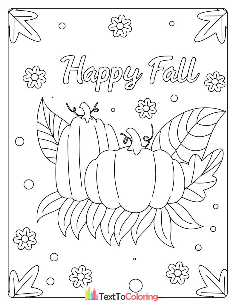 Large pumpkin with leaves and flowers, "Happy Fall" text above.
