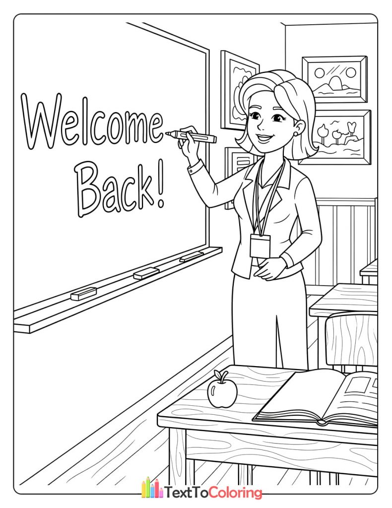 Coloring page of a teacher writing "Welcome Back!" on the classroom board.