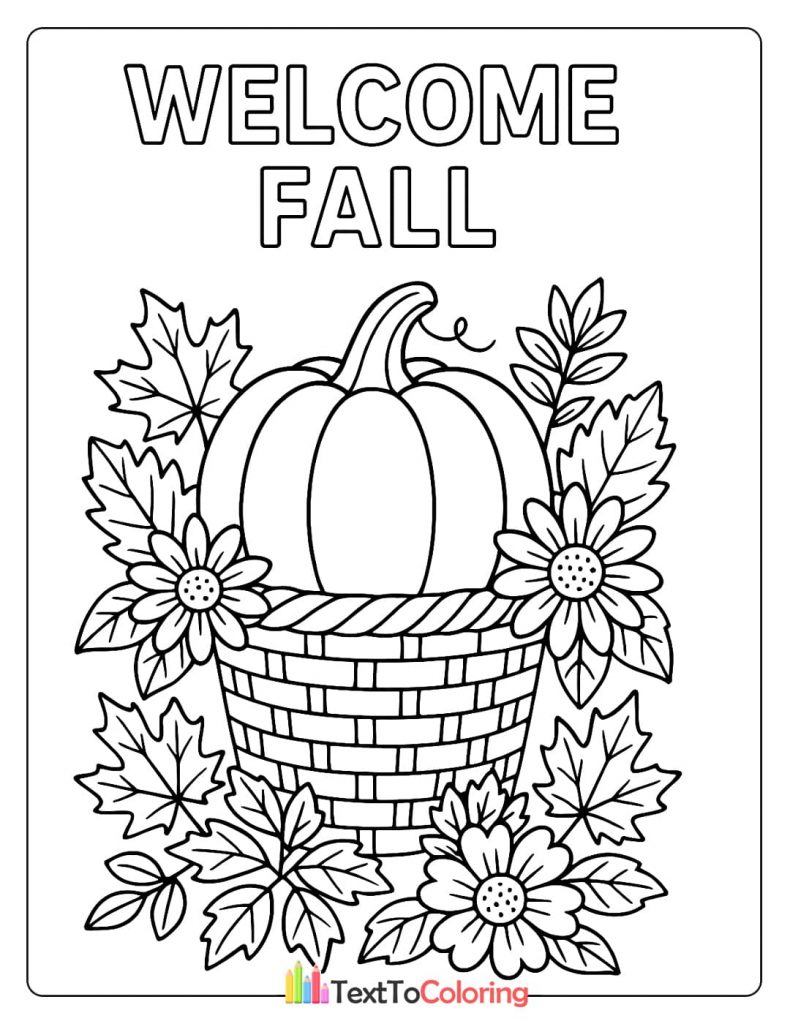 A pumpkin sits in a basket surrounded by flowers and fall leaves, with "Welcome Fall" written above.